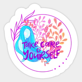 Take care of yourself Sticker